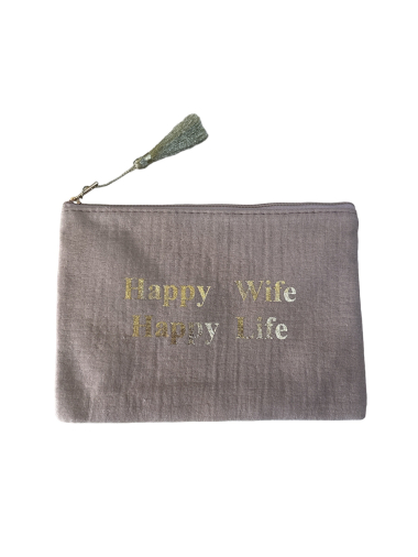Wholesaler JULIET'S&CO - Happy Wife Happy Life message pouch