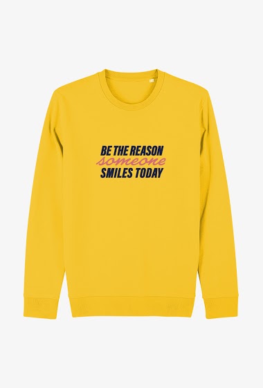 Grossiste Kapsul - Sweat Adulte I - Be the reason why someone smiles today