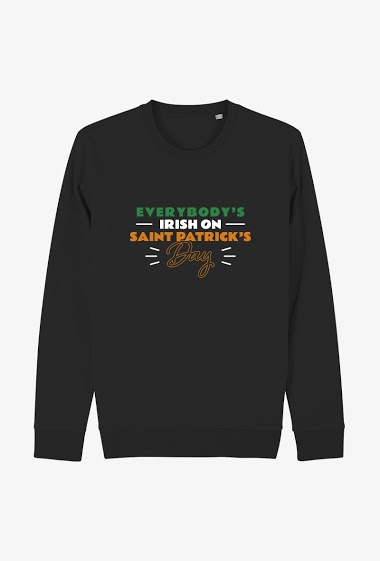 Grossiste Kapsul - Sweat Adulte Unisexe I - Fête de la St-Patrick - Everyboby is Irish…