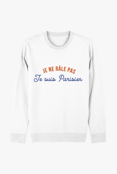 Grossiste Kapsul - Sweatshirt adulte - Je ne râle pas, je suis parisien