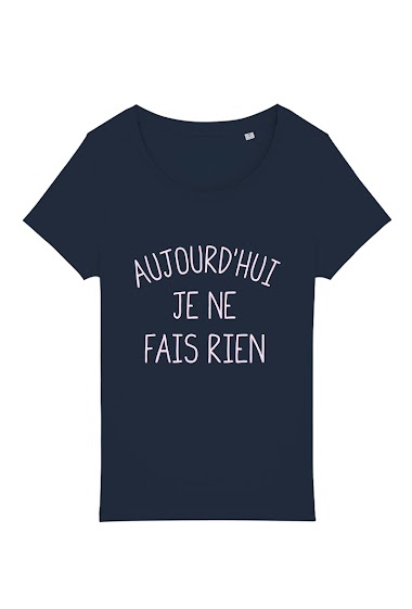 Wholesaler Kapsul - T-shirt adulte Femme -  Aujourd'hui je ne fais rien