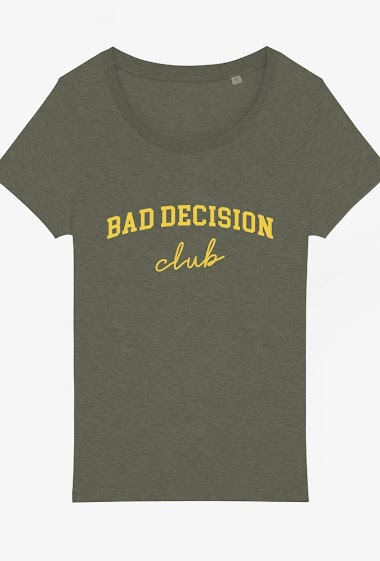Wholesaler Kapsul - T-shirt adulte Femme - Bad Decision Club