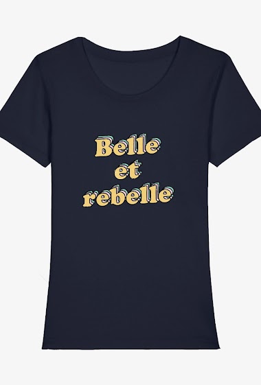 Grossiste Kapsul - T-shirt  adulte Femme - Belle et rebelle