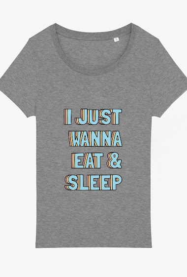 Wholesaler Kapsul - T-shirt adulte Femme - I just wanna eat and sleep