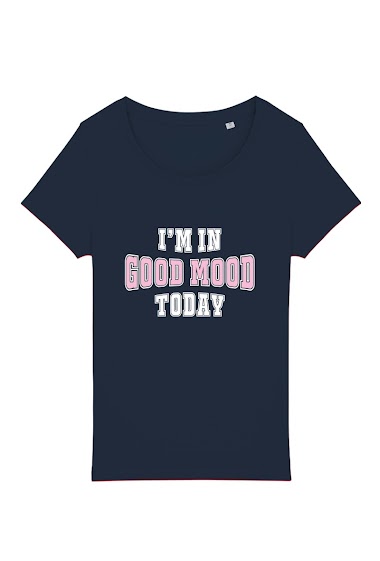Grossiste Kapsul - T-shirt adulte Femme - I'm in a godd modd today