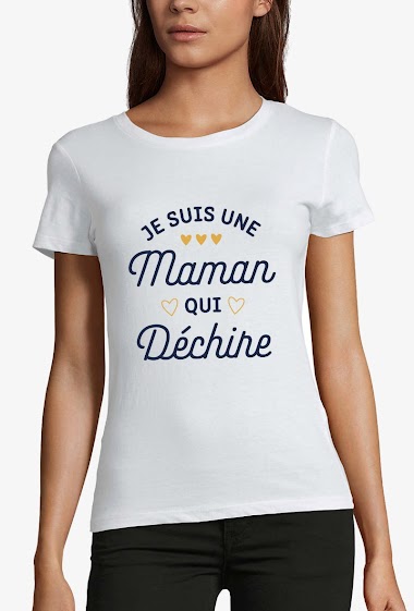 Grossiste Kapsul - T-shirt  adulte Femme - Je suis une maman qui déchire