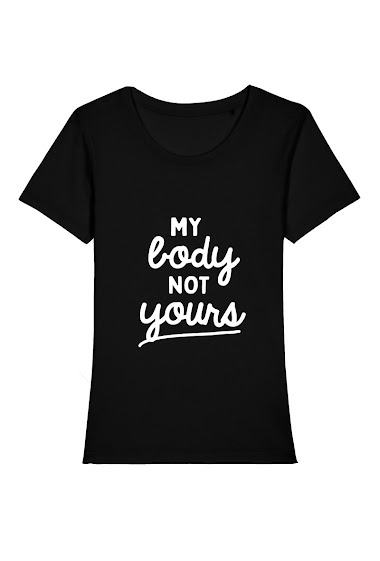 Grossiste Kapsul - T-shirt adulte Femme - My body not yours#1