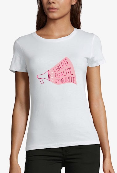 Mayorista Kapsul - T-shirt  adulte Femme - Porte voix liberté égalité sororité