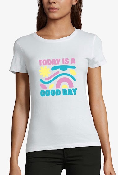 Wholesaler Kapsul - T-Shirt  adulte Femme - Today is a good day