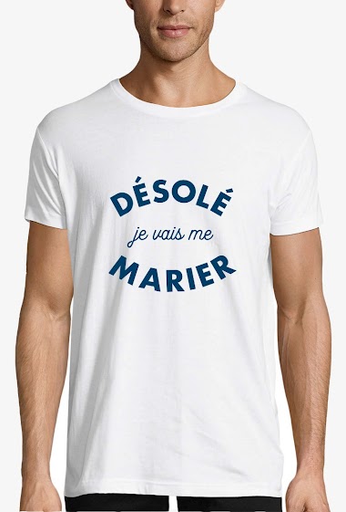 Grossiste Kapsul - T-shirt  adulte Homme - Désolé je vais me marier