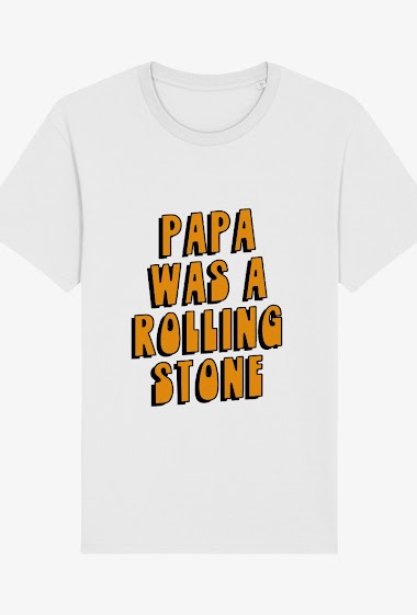 Grossiste Kapsul - T-shirt adulte Homme - Papa was a Rolling Stone