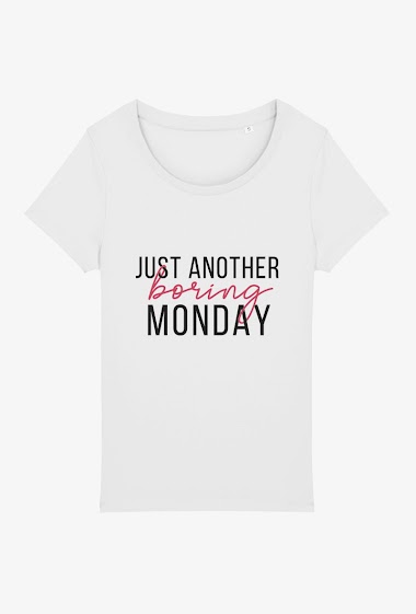 Großhändler Kapsul - T-shirt adulte - Just another boring Monday