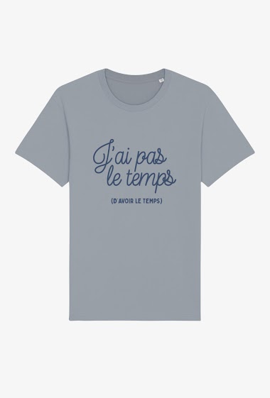 Grossiste Kapsul - T-shirt adulte - Pas le temps d'avoir le temps