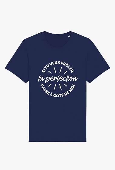 Großhändler Kapsul - T-shirt Adulte - Si tu veux frôler la perfection…