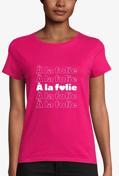 Wholesaler Kapsul - T-shirt bio adulte Femme - A la folie