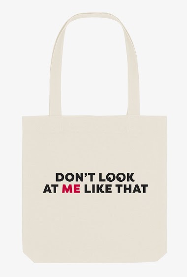 Wholesaler Koloris - Tote bag standard- Don't look at me like that