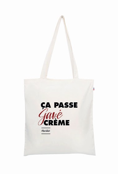 Grossiste Le Tote-bag Français - Ça passe gavé crème