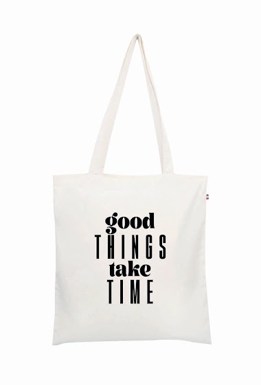 Grossiste Le Tote-bag Français - Good hings take time