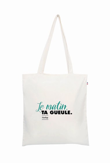 Wholesaler Le Tote-bag Français - Le matin ta gueule