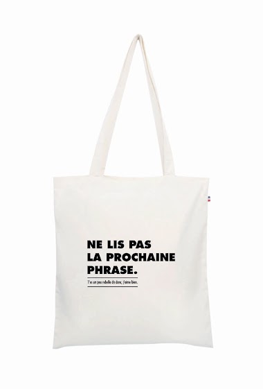 Grossiste Le Tote-bag Français - Ne lis pas la prichaine phrase