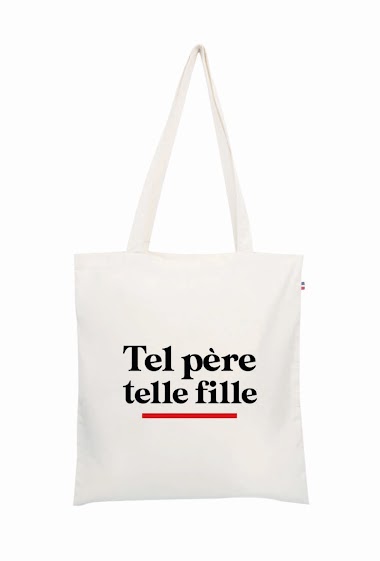 Wholesaler Le Tote-bag Français - Tel père, telle fille