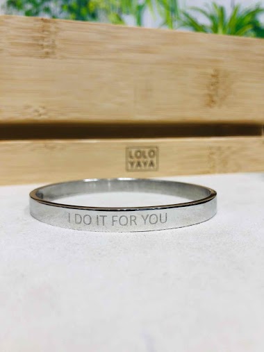 Mayorista Lolo & Yaya - Bangle Bracelet wide  in Stainless Steel with message "I do it for you"