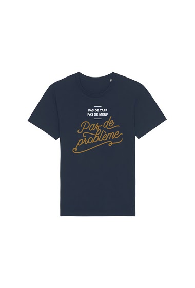 Wholesaler Mod'doux - T-shirt Unisex - Pas de Taff, Pas de Meuf, Pas de Problème